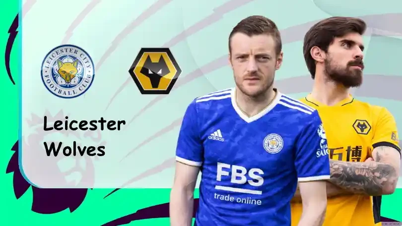 ONE88 Leicester vs Wolves – Nhận định kèo bóng đá 21h00 14/08/2021 – Ngoại hạng Anh