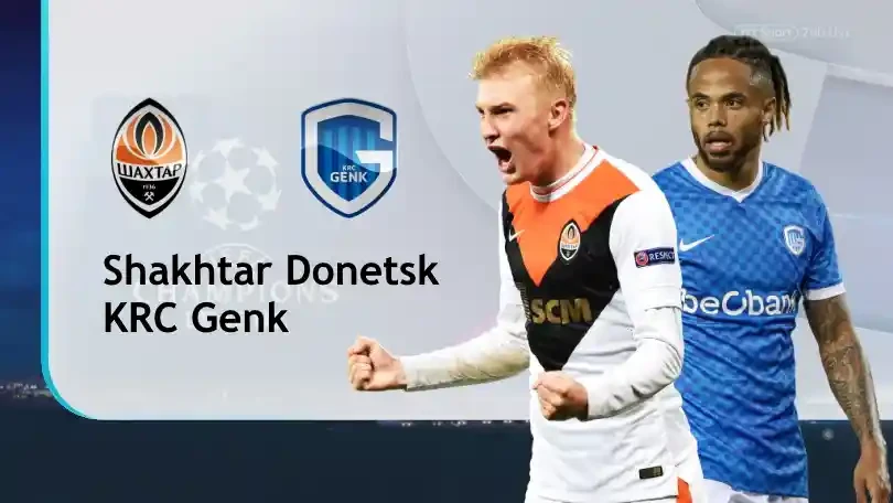ONE88 Shakhtar Donetsk vs KRC Genk – Nhận định kèo bóng đá 00h30 11/08/2021 – UEFA Champions League