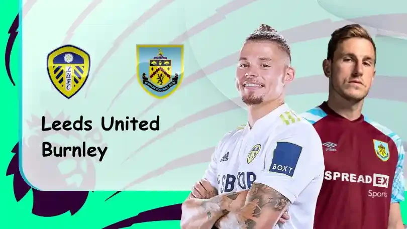 ONE88 Leeds United vs Burnley – Nhận định kèo bóng đá 21h00 02/01/2022 – Ngoại hạng Anh